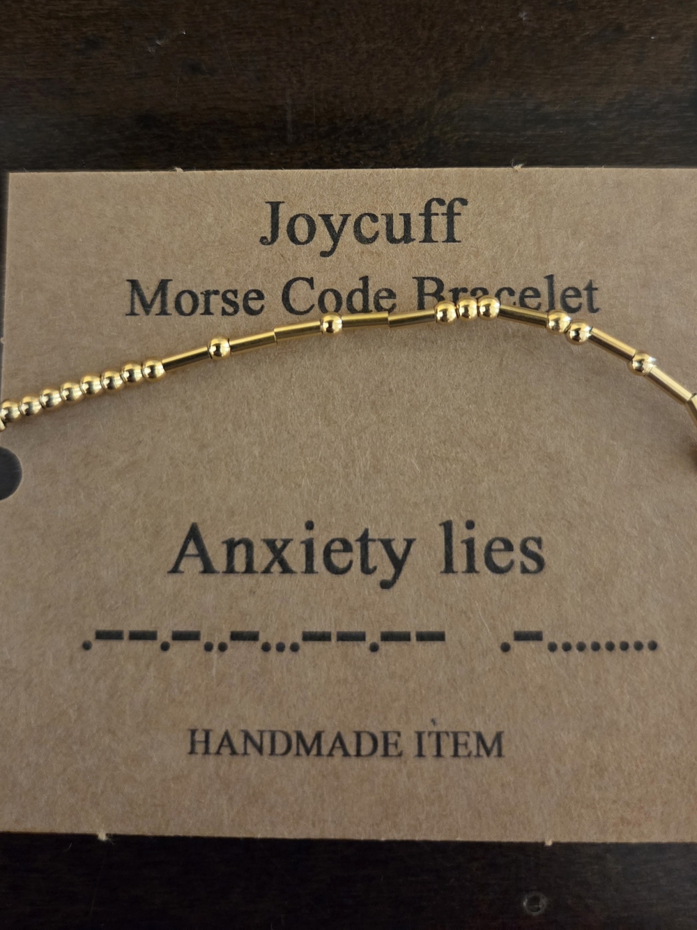 New, Joycuff, Gold Morse Code Bracelet - "Anxiety Lies"